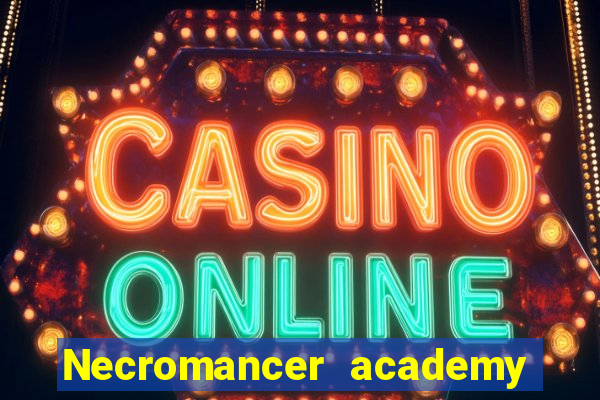 Necromancer academy and the genius summoner 63